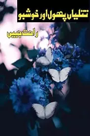 Titliyan Phool Aur Khushboo By Rahat Jabeen